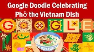 Google Doodle Celebrating Phở the Vietnam Dish | Phở: Traditional  Vietnamese Beef & Rice Noodle Soup - YouTube